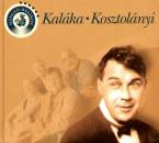 Kal�ka - Kosztol�nyi Dezs� - Kal�ka - Kosztol�nyi