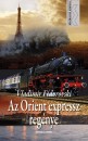 Vladimir F�dorovski - Az Orient expressz reg�nye