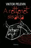 Viktor Pelevin - A rettenet sisakja
