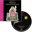 Benedek Elek - Tomasevics Zorka - Vil�gsz�p N�dsz�l kisasszony