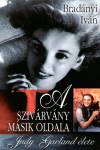 Brad�nyi Iv�n - A sziv�rv�ny m�sik oldala