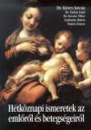 Dr. Farkas Emil - Kov�cs Tibor - Dr. K�ves Istv�n - H�tk�znapi ismeretek az eml�r�l �s betegs�geir�l
