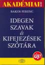 Bakos Ferenc - Idegen szavak �s kifejez�sek sz�t�ra
