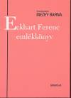 Mezey Barna(Szerk.) - Eckhart Ferenc eml�kk�nyv