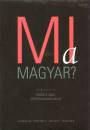 Romsics Ign�c - Szegedy-Masz�k Mih�ly - Mi a magyar?