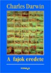 Charles Darwin - A fajok eredete term�szetes kiv�laszt�s �tj�n