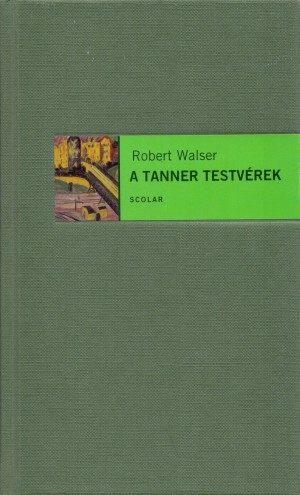 Robert Walser - A Tanner testv�rek