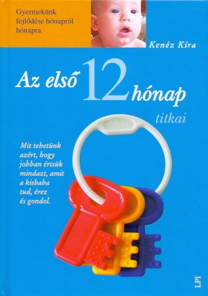 Ken�z K�ra - Az els� 12 h�nap titkai