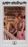 Csokonai Vit�z Mih�ly - V�logatott versek - Az �zvegy Karny�n� - Dorottya
