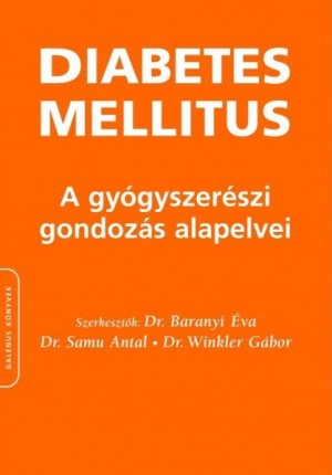 Dr. Baranyi �va - Dr. Samu Antal - Dr. Winkler G�bor(Szerk.) - Diabetes mellitus