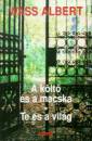 Wass Albert - A k�lt� �s a macska - Te �s a vil�g