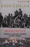 John Keegan - Warpaths
