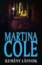 Martina Cole - Kem�ny l�nyok