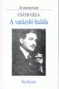 Szajb�ly Mih�ly(Szerk.) - A var�zsl� hal�la - In memoriam Cs�th G�za