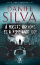 Daniel Silva - A Moszad �gyn�ke �s a Rembrandt �gy