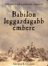 George S. Clason - Babilon leggazdagabb embere