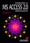 Dr. Kov�cs Tivadar - Dr. Kov�csn� Cohner Judit - Ozsv�th Mikl�s - Adatkezel�s az MS ACCESS 2.0 alkalmaz�s�val