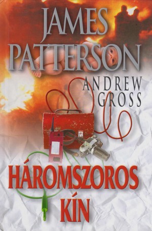 Andrew Gross - James Patterson - H�romszoros k�n