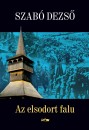 Szab� Dezs� - Az elsodort falu