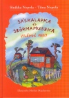 Sinikka Nopola - Tiina Nopola - S�skalapka �s Sz�rmamuszka vil�gg� megy