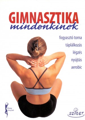  - Gimnasztika mindenkinek