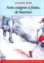 Galambos �d�m - Nem sz�gyen a fut�s, de hasznos