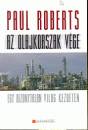 Paul Roberts - Az olajkorszak v�ge