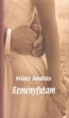 M�nz Andr�s - Rem�nyfutam