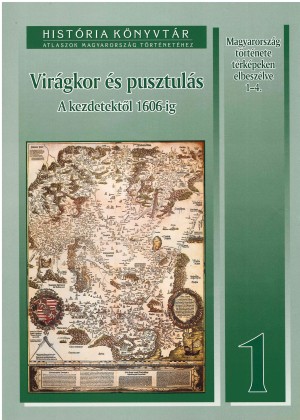 Dr. Papp-V�ry �rp�d - Magyarorsz�g t�rt�nete t�rk�peken elbesz�lve 1.