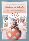 T�thn� P�nya Marianna(�ssze�ll.) - Vass Krisztina(�ssze�ll.) - Ir�ny az iskola