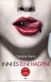 Charlaine Harris - Inni �s �lni hagyni