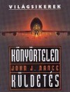 John J. Nance - K�ny�rtelen k�ldet�s