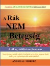 Andreas Moritz - A r�k nem betegs�g