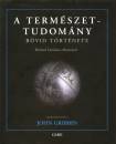 John(�ssze�ll.) Gribbin - A term�szettudom�ny r�vid t�rt�nete