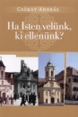 Cs�kay Andr�s - Ha Isten vel�nk, ki ellen�nk?