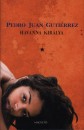 Pedro Juan Guti�rrez - Havanna kir�lya