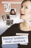 Bunyev�cz Zsuzsa - T�l�l�si k�zik�nyv elv�lt any�knak
