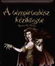 Tomann� Jank� Katalin(Szerk.) - A v�mp�rvad�sz k�zik�nyve