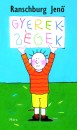 Ranschburg Jen� - Gyereks�gek
