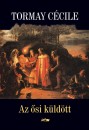 Tormay C�cile - Az �si k�ld�tt