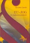Kecsk�s L�szl� - EU-jog �s jogharmoniz�ci�