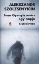 Alexandr Szolzsenyicin - Ivan Gyenyiszovics egy napja
