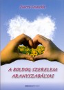 Pierre Franckh - A boldog szerelem aranyszab�lyai