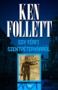 Ken Follett - Egy f�rfi Szentp�terv�rr�l