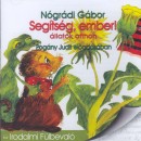N�gr�di G�bor - Pog�ny Judit - Seg�ts�g, ember! �llatok otthon