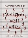 K�ny�di S�ndor - Vir�gon vett vit�z