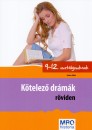 S�ndor Ildik� - K�telez� dr�m�k r�viden 9-12. oszt�lyosoknak