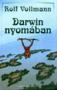 Rolf Vollmann - Darwin nyom�ban