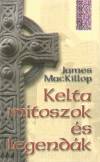 James Mackillop - Kelta m�toszok �s legend�k