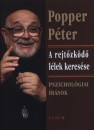 Popper P�ter - A rejt�zk�d� l�lek keres�se